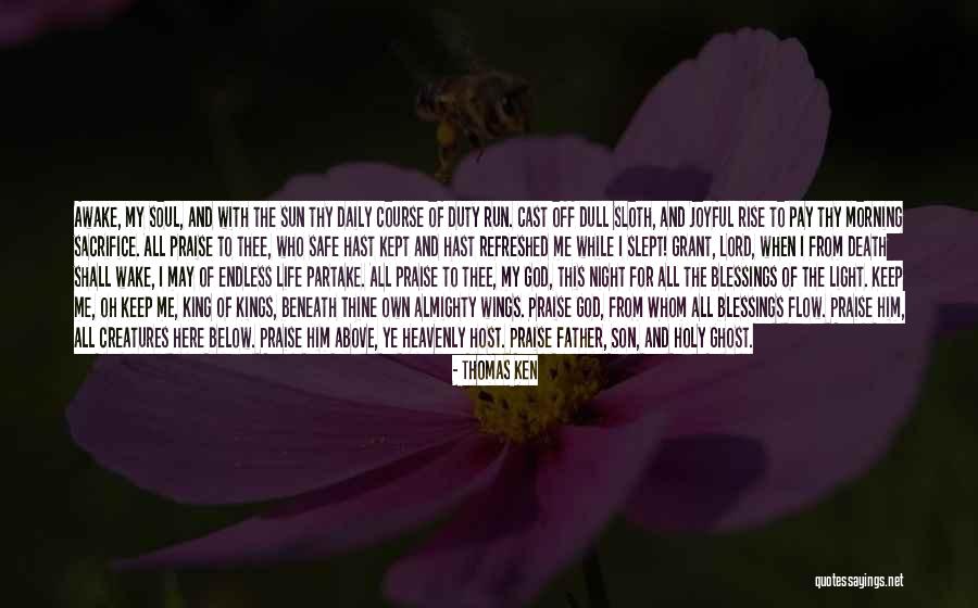 Awake My Soul Quotes By Thomas Ken Awake My Soul Quotes By Thomas Ken