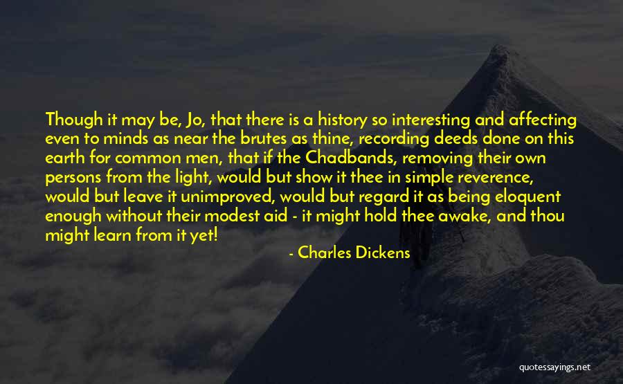 Awake The Light Quotes By Charles Dickens Awake The Light Quotes By Charles Dickens