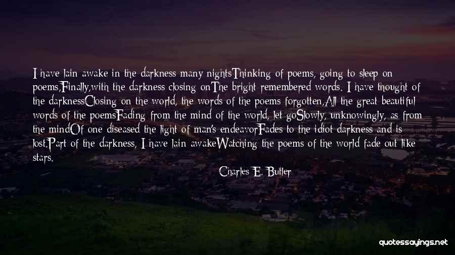 Awake The Light Quotes By Charles E. Butler Awake The Light Quotes By Charles E. Butler