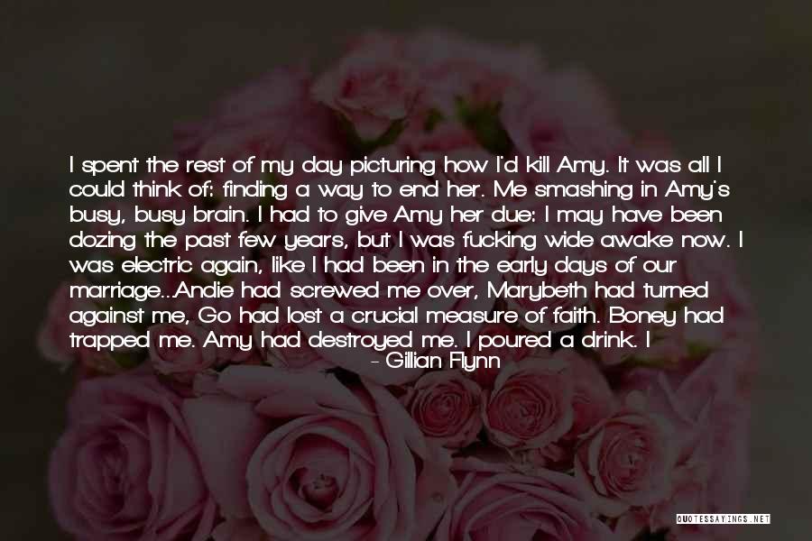 Awake Too Early Quotes By Gillian Flynn Awake Too Early Quotes By Gillian Flynn