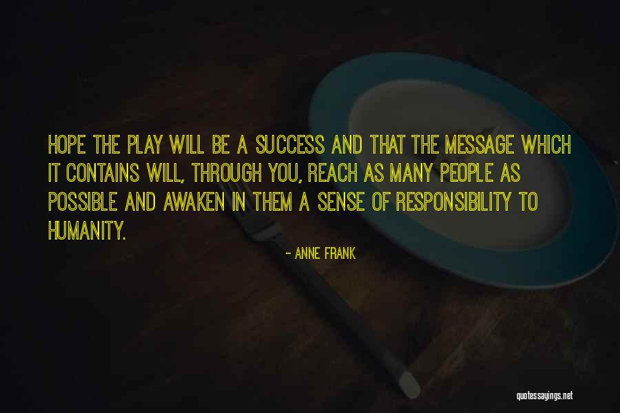 Awaken All Of Humanity Quotes By Anne Frank Awaken All Of Humanity Quotes By Anne Frank