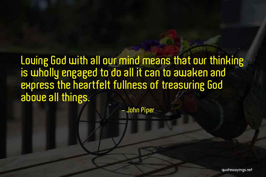 Awaken Your Mind Quotes By John Piper Awaken Your Mind Quotes By John Piper