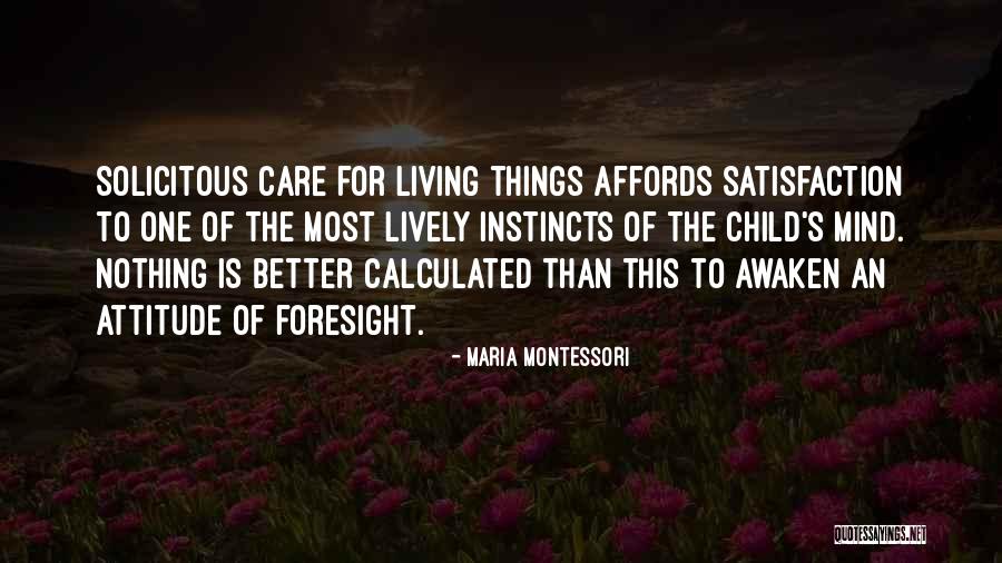 Awaken Your Mind Quotes By Maria Montessori Awaken Your Mind Quotes By Maria Montessori