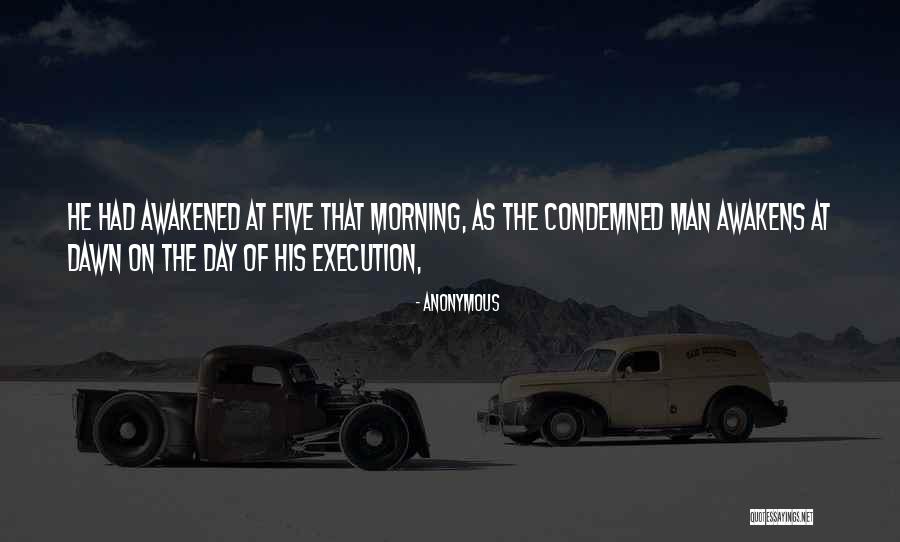Awakened Man Quotes By Anonymous Awakened Man Quotes By Anonymous