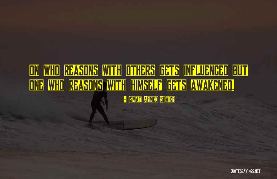 Awakened Quotes By Ismat Ahmed Shaikh Awakened Quotes By Ismat Ahmed Shaikh