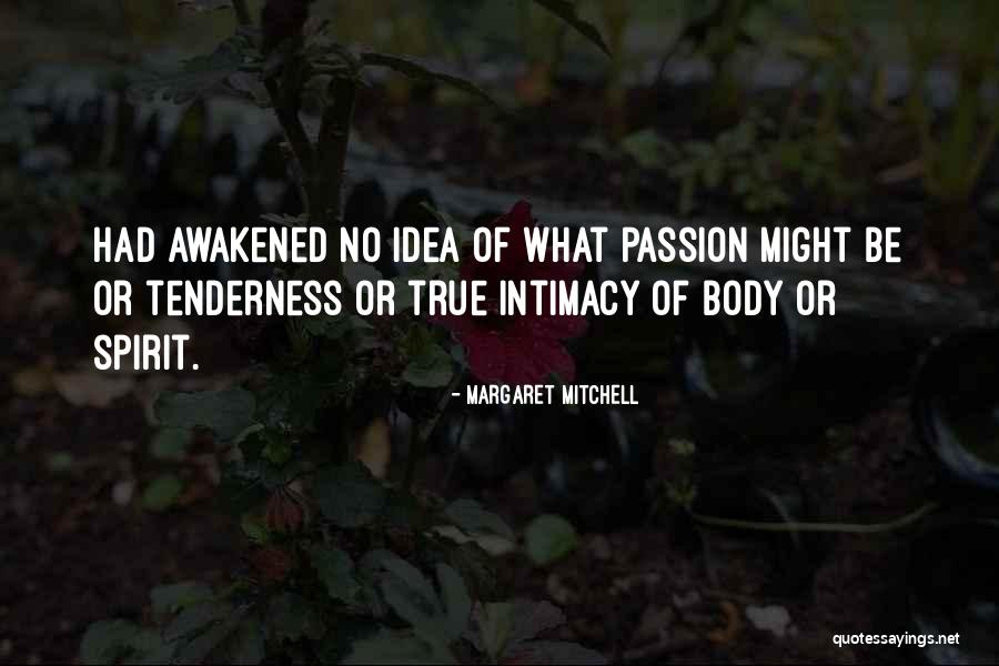 Awakened Quotes By Margaret Mitchell Awakened Quotes By Margaret Mitchell