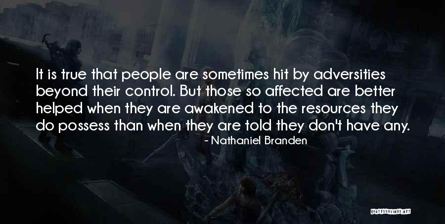 Awakened Quotes By Nathaniel Branden Awakened Quotes By Nathaniel Branden