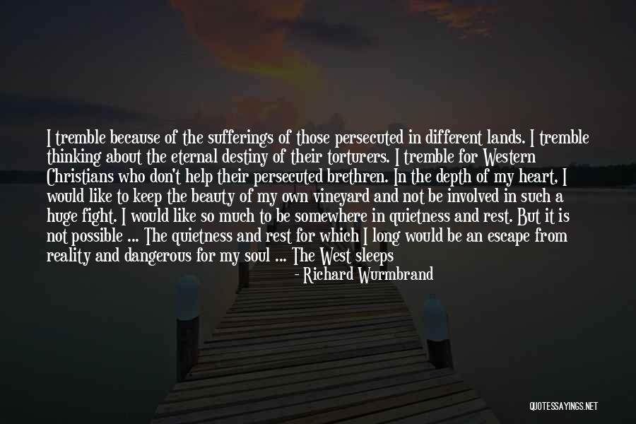 Awakened Quotes By Richard Wurmbrand Awakened Quotes By Richard Wurmbrand