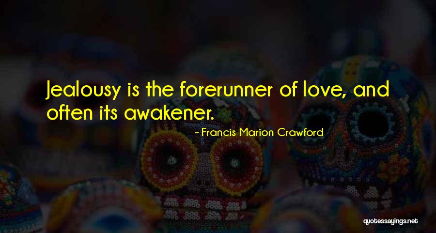 Awakener Quotes By Francis Marion Crawford Awakener Quotes By Francis Marion Crawford