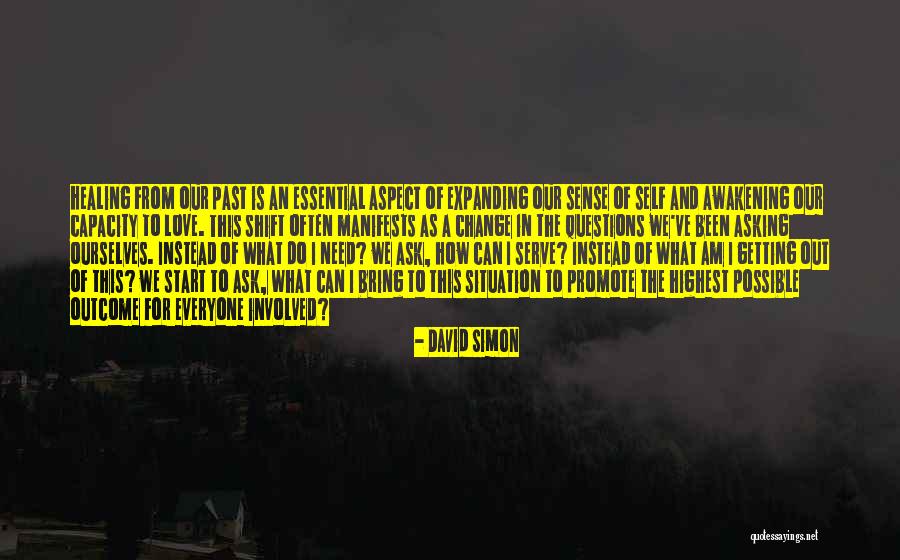 Awakening And Self Quotes By David Simon Awakening And Self Quotes By David Simon