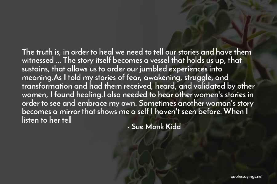 Awakening And Self Quotes By Sue Monk Kidd Awakening And Self Quotes By Sue Monk Kidd