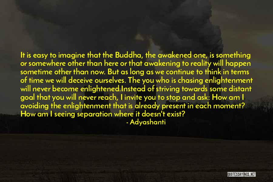 Awakening Buddha Within Quotes By Adyashanti Awakening Buddha Within Quotes By Adyashanti