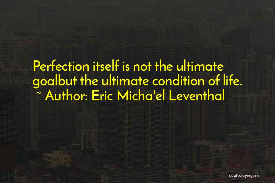 Awakening Buddhism Quotes By Eric Micha'el Leventhal