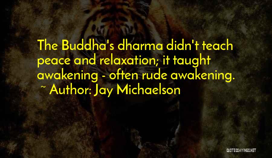 Awakening Buddhism Quotes By Jay Michaelson