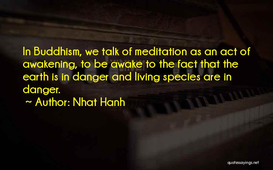 Awakening Buddhism Quotes By Nhat Hanh