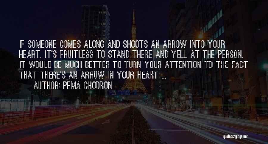 Awakening Buddhism Quotes By Pema Chodron