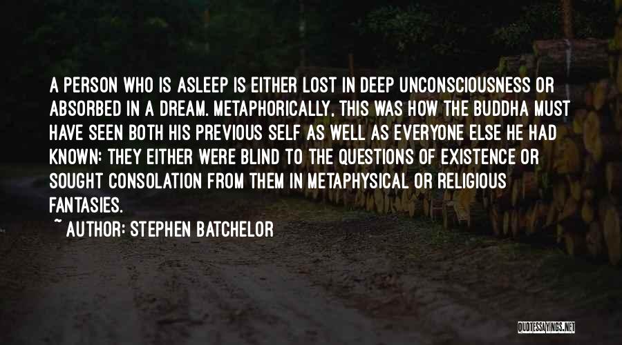 Awakening Buddhism Quotes By Stephen Batchelor