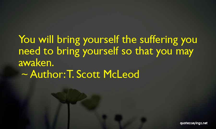 Awakening Buddhism Quotes By T. Scott McLeod