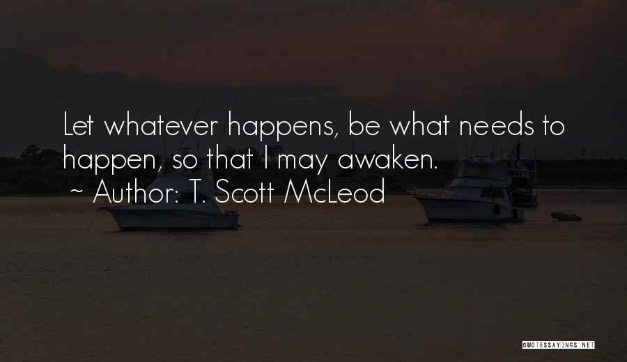 Awakening Buddhism Quotes By T. Scott McLeod