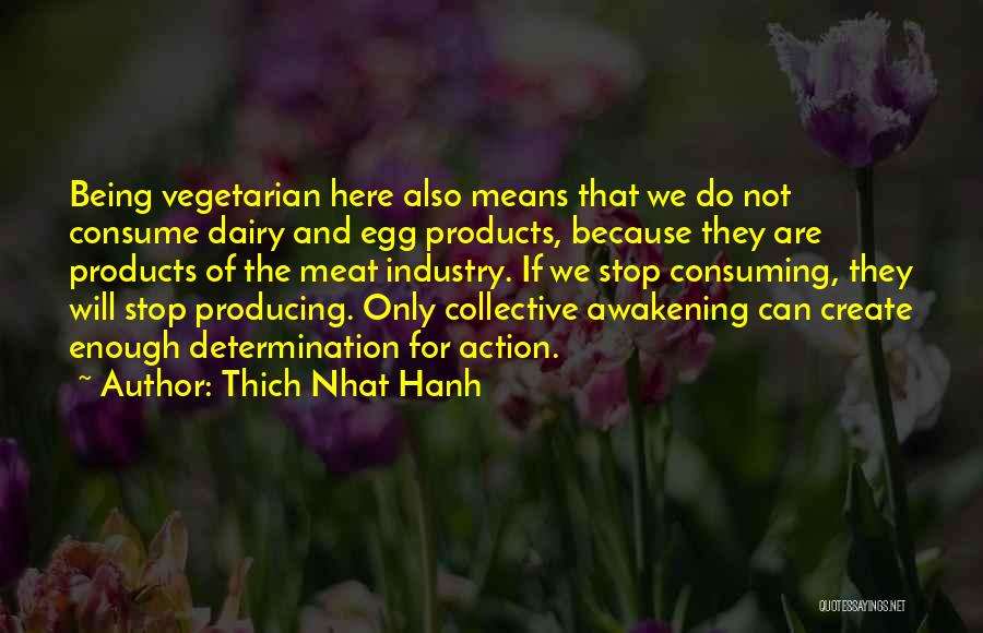 Awakening Buddhism Quotes By Thich Nhat Hanh