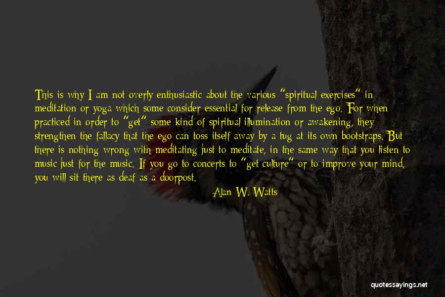 Awakening Mind Quotes By Alan W. Watts Awakening Mind Quotes By Alan W. Watts