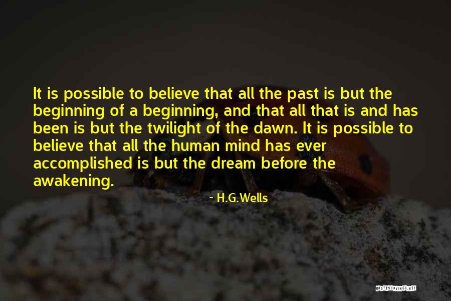 Awakening Mind Quotes By H.G.Wells Awakening Mind Quotes By H.G.Wells