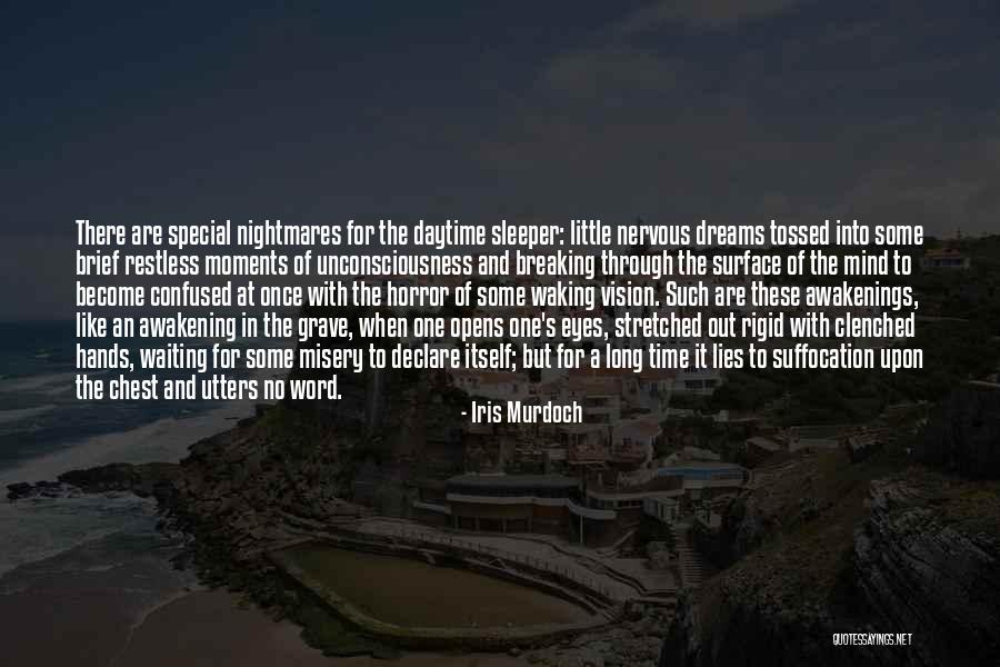 Awakening Mind Quotes By Iris Murdoch Awakening Mind Quotes By Iris Murdoch