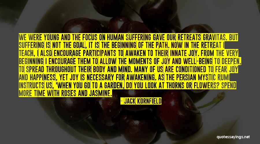 Awakening Mind Quotes By Jack Kornfield Awakening Mind Quotes By Jack Kornfield