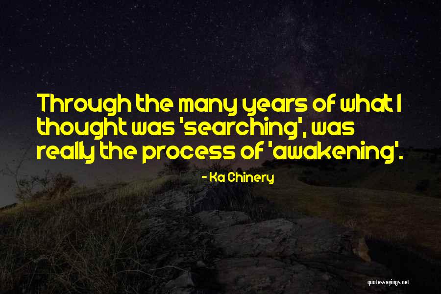 Awakening Mind Quotes By Ka Chinery Awakening Mind Quotes By Ka Chinery