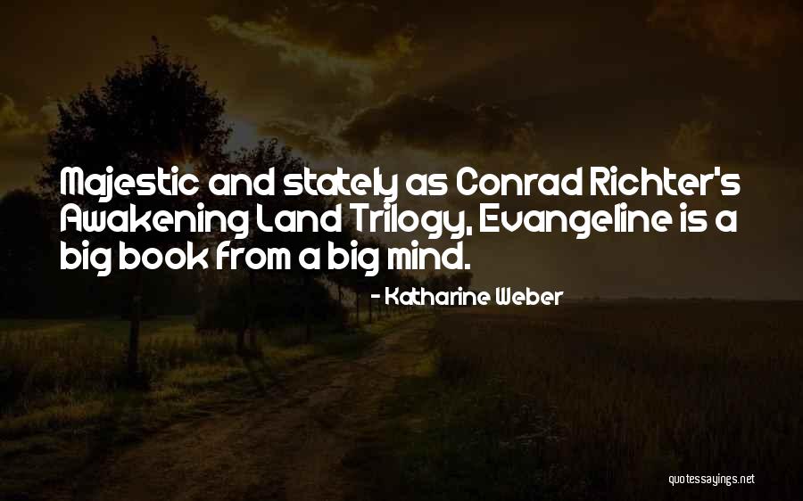 Awakening Mind Quotes By Katharine Weber Awakening Mind Quotes By Katharine Weber