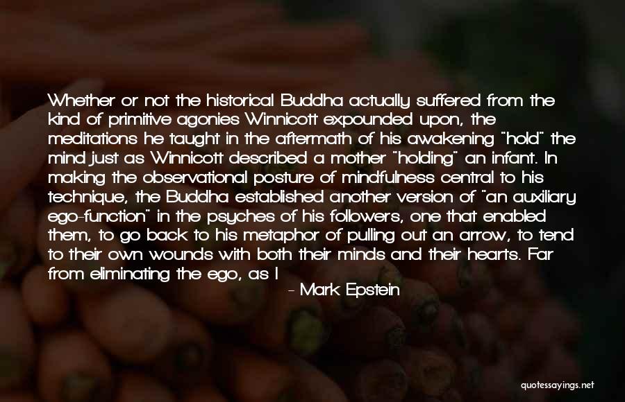 Awakening Mind Quotes By Mark Epstein Awakening Mind Quotes By Mark Epstein