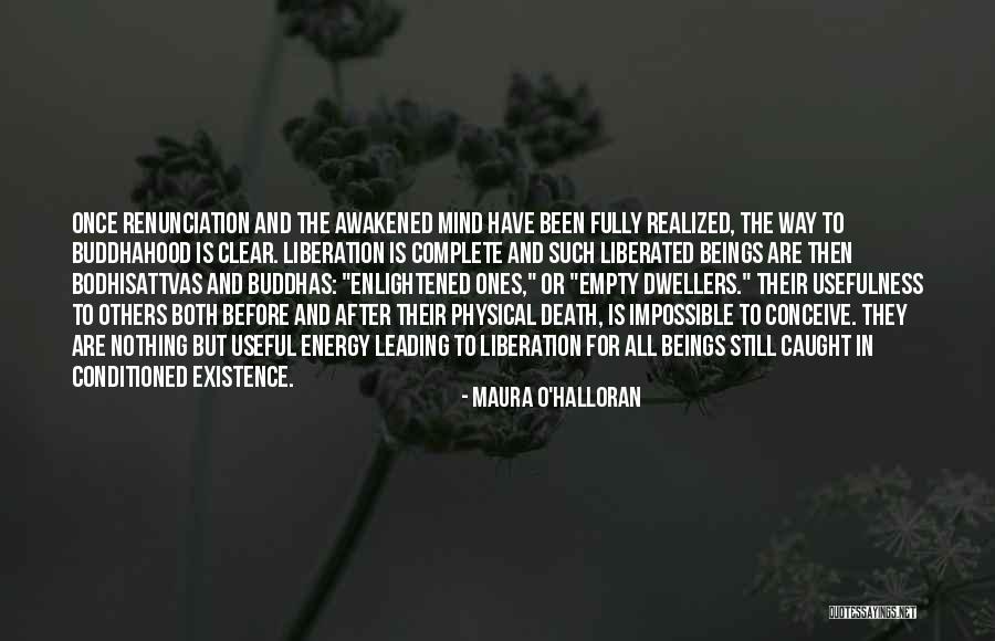 Awakening Mind Quotes By Maura O'Halloran Awakening Mind Quotes By Maura O'Halloran