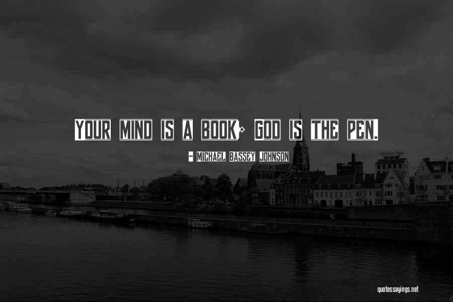 Awakening Mind Quotes By Michael Bassey Johnson Awakening Mind Quotes By Michael Bassey Johnson