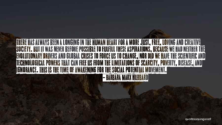 Awakening Of The Heart Quotes By Barbara Marx Hubbard Awakening Of The Heart Quotes By Barbara Marx Hubbard