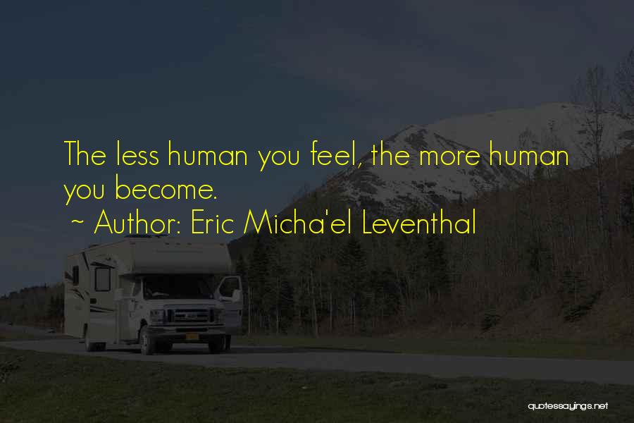 Awakening Quotes By Eric Micha'el Leventhal