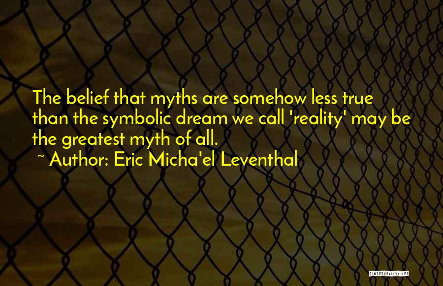 Awakening Quotes By Eric Micha'el Leventhal