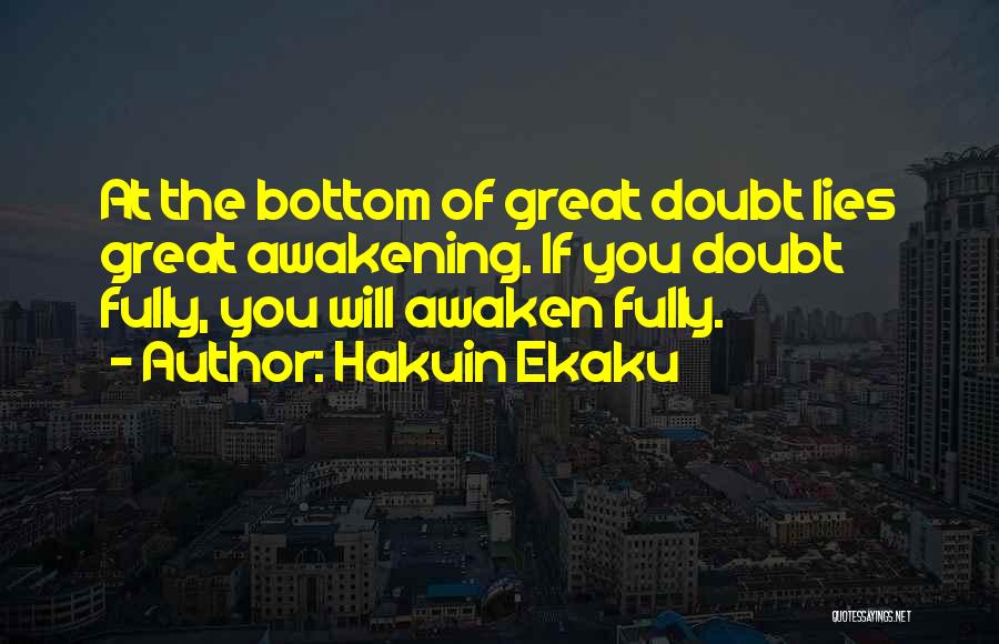 Awakening Quotes By Hakuin Ekaku