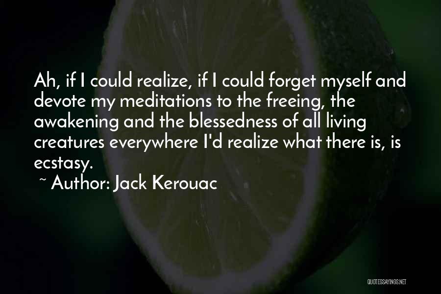 Awakening Quotes By Jack Kerouac