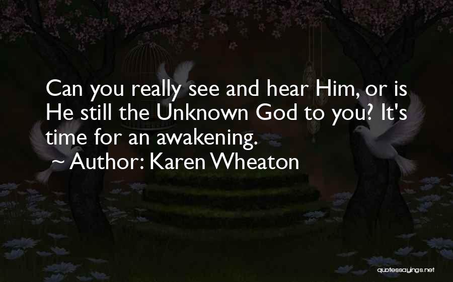 Awakening Quotes By Karen Wheaton