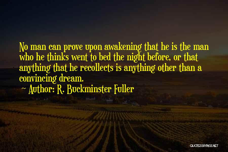 Awakening Quotes By R. Buckminster Fuller