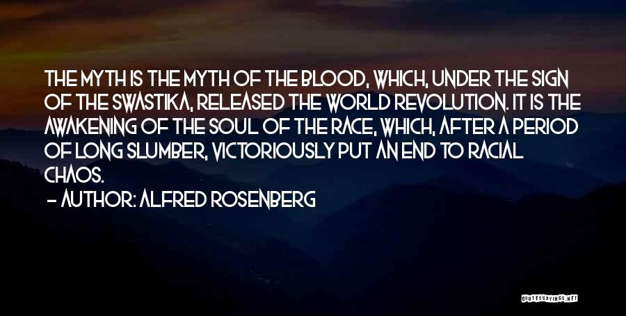 Awakening Your Soul Quotes By Alfred Rosenberg