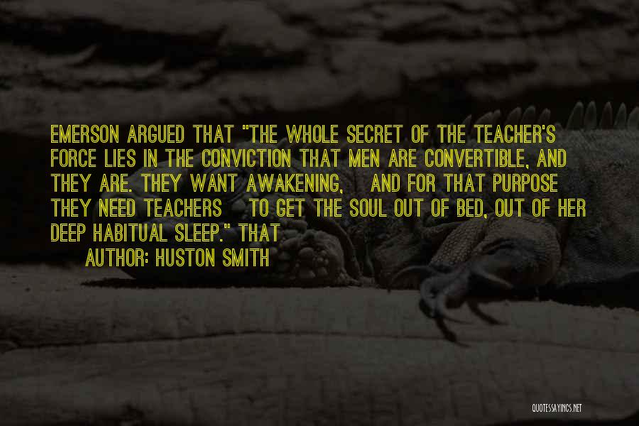 Awakening Your Soul Quotes By Huston Smith