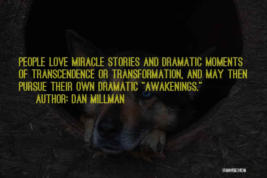 Awakenings Quotes By Dan Millman