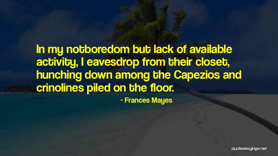 Awakenment Quotes By Frances Mayes Awakenment Quotes By Frances Mayes