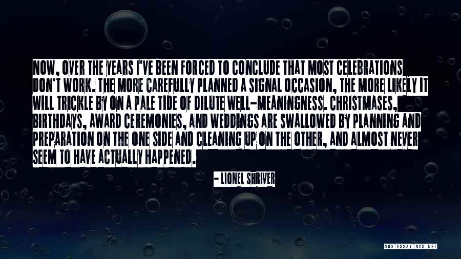 Award At Work Quotes By Lionel Shriver Award At Work Quotes By Lionel Shriver