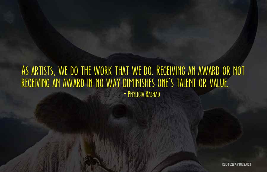 Award At Work Quotes By Phylicia Rashad Award At Work Quotes By Phylicia Rashad