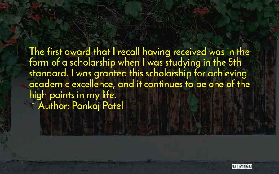 Award For Excellence Quotes By Pankaj Patel