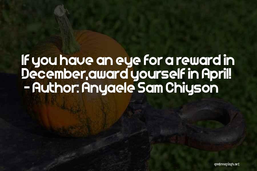 Award Quotes By Anyaele Sam Chiyson