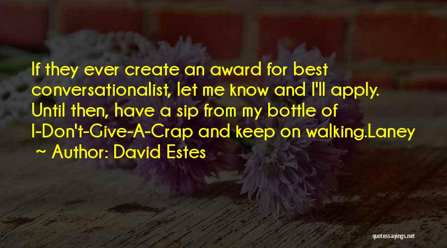Award Quotes By David Estes