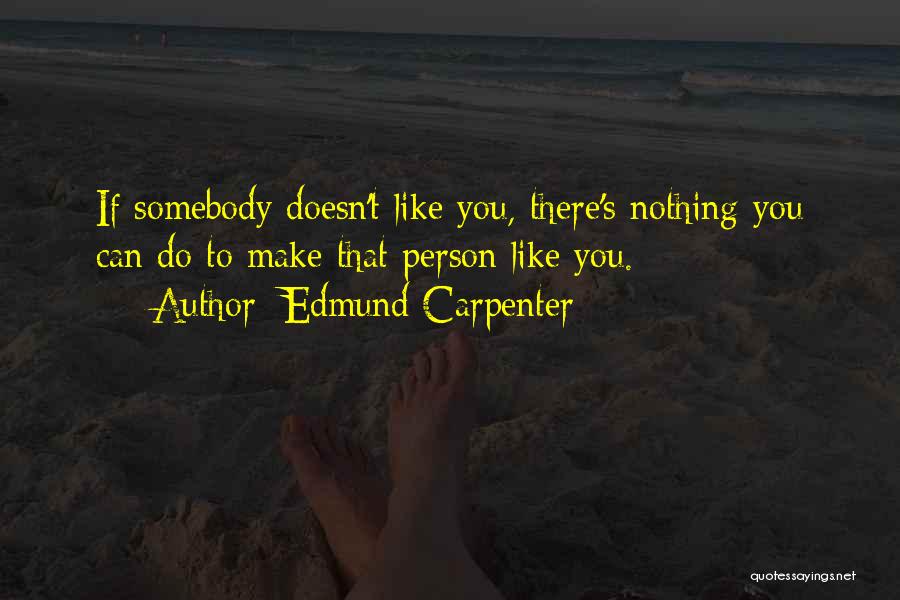 Award Quotes By Edmund Carpenter